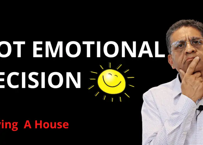 buying a home is not an emotional decision